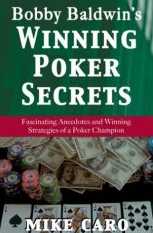 Bobby Baldwin's Winning Poker Secrets